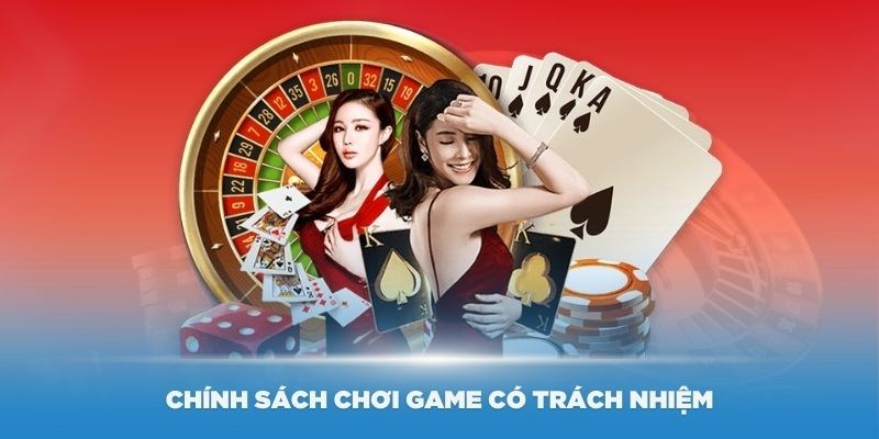 Chơi có trách nhiệm trải nghiệm dịch vụ đúng mục đích