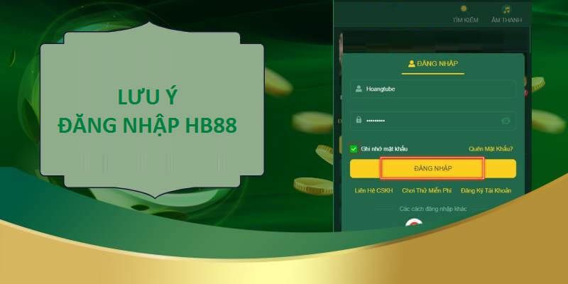 Tổng hợp các lưu ý khi đăng nhập HB88