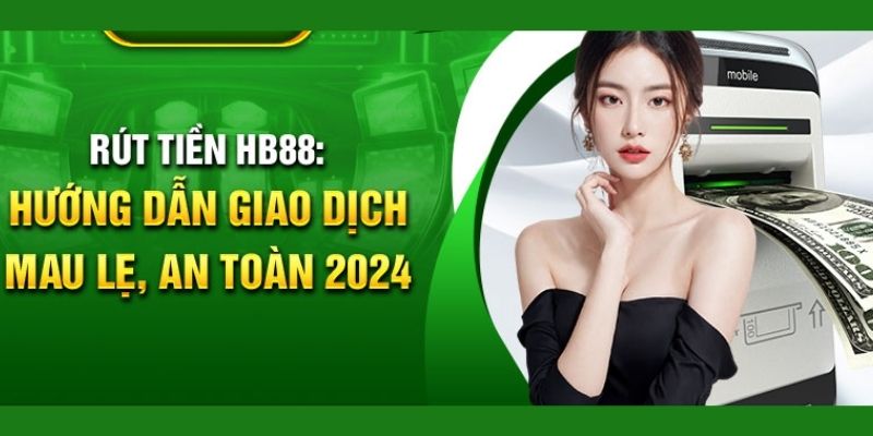 Giao dịch tại HB88 siêu nhanh