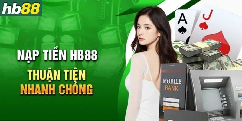 Nạp tiền sau khi tải app HB88